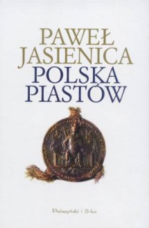 Polska Piastów - Paweł Jasienica