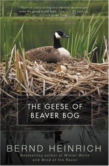 The Geese of Beaver Bog - Bernd Heinrich