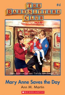 Mary Anne Saves the Day (The Baby-Sitters Club #4) - Ann M. Martin