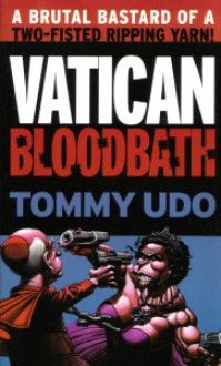 Vatican Bloodbath - Tommy Udo