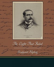 The Light That Failed - Rudyard Kipling