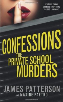 Confessions: The Private School Murders - James Patterson