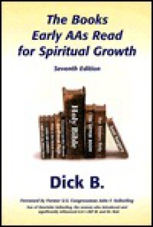 The Books Early AAs Read for Spiritual Growth - Dick B., John F. Seiberling