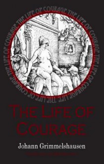 Life of Courage: The Notorious Whore, Thief and Vagabond - Mike Mitchell