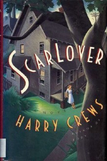 Scar Lover - Harry Crews