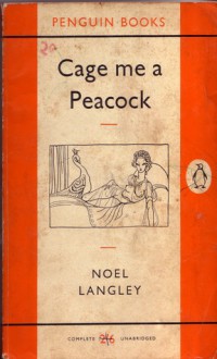 Cage Me a Peacock - Noel Langley