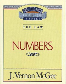 Thru the Bible Vol. 08: The Law (Numbers): The Law (Numbers) - J. Vernon McGee