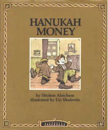 Hanukah Money - Sholem Aleichem, Uri Shulevitz, Elizabeth Shub