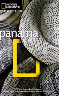 National Geographic Traveler: Panama, 2nd edition - Christopher P. Baker, Gilles Mingasson