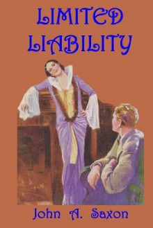 Limited Liability - Robert Leslie Bellem, John a Saxon