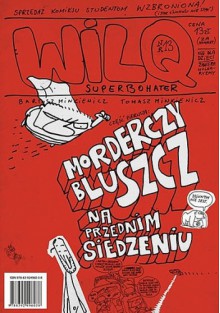 Wilq Superbohater: Morderczy bluszcz na przednim siedzeniu - Tomasz Minkiewicz, Bartosz Minkiewicz