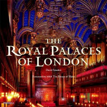 The Royal Palaces of London - David Souden, Lucy Worsley