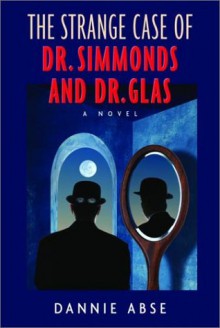 The Strange Case of Dr. Simmonds and Dr. Glas - Dannie Abse