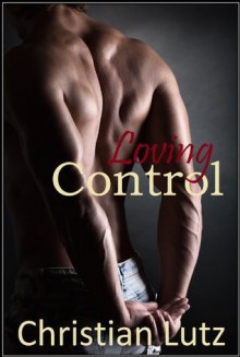 Loving Control - Christian Lutz