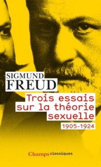 Trois Essais Sur La Theorie Sexuelle - Sigmund Freud