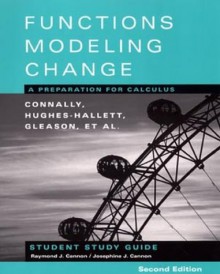 Student Study Guide to Accompany Functions Modeling Change: A Preparation for Calculus, 2nd Edition - Eric Connally, Deborah Hughes-Hallett