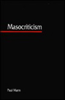 Masocriticism - Paul Mann