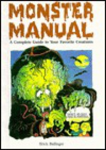 Monster Manual: A Complete Guide To Your Favorite Creatures - Erich Ballinger