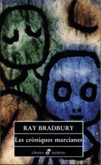 Les cròniques marcianes - Ray Bradbury, Quim Monzó