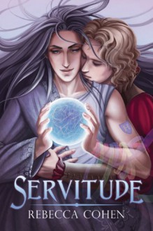 Servitude - Rebecca Cohen