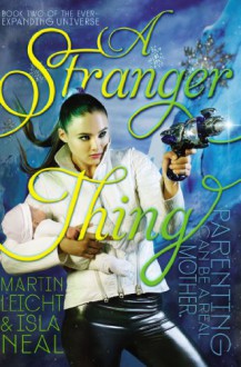 A Stranger Thing (The Ever-Expanding Universe #2) - Martin Leicht