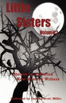 Little Sisters, Volume 1 - Loretta Scott Miller