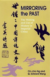 Ng: Mirroring the Past - On-Cho Ng, Q. Edward Wang