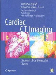 Cardiac CT Imaging: Diagnosis of Cardiovascular Disease [With CDROM] - Matthew J. Budoff