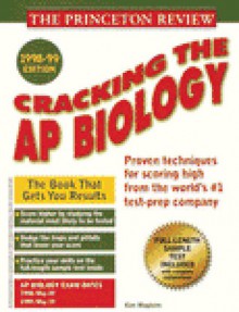 Cracking the AP Biology, 1998-99 (Princeton Review Series) - Princeton Review, Kim Magliore