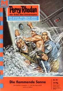 Perry Rhodan 94: Die flammende Sonne - Clark Darlton