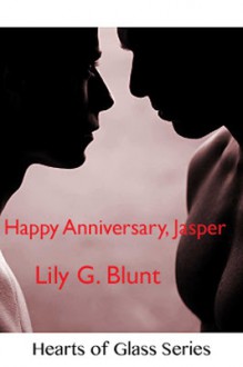 Happy Anniversary, Jasper - Lily G. Blunt