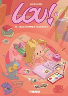 Lou! 01. Klitzegeheimes Tagebuch - Julien Neel