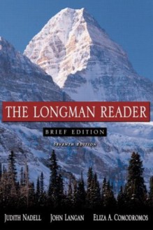 The Longman Reader, 7th Edition - Judith Nadell, John Langan, Eliza A. Comodromos