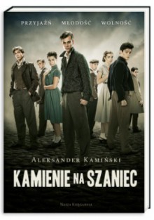 Kamienie na szaniec - Aleksander Kamiński