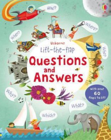 Lift the Flap Questions & Answers - Katie Daynes, Marie-Eve Tremblay