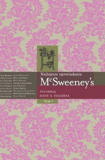 Najlepsze opowiadania McSweeney's - tom 1 - Dave Eggers