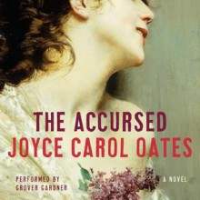 The Accursed (Audio) - Joyce Carol Oates, Grover Gardner