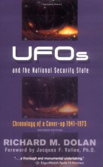 UFOs and the National Security State 1: Chronology of a Coverup 1941-73 - Richard Dolan