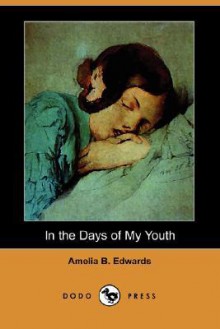 In the Days of My Youth - Amelia B. Edwards