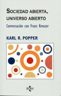 Sociedad Abierta, Universo Abierto: Conversacion Con Franz Kreuzer (Filosofia) - Karl Popper