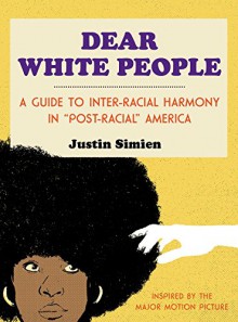 Dear White People - Ian O'Phelan, Justin Simien