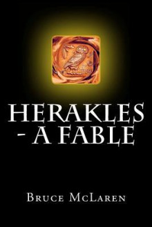 Herakles - A Fable - Bruce McLaren