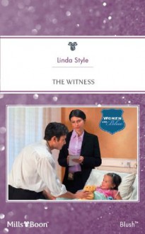 Mills & Boon : The Witness (Women in Blue) - Linda Style