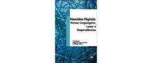 Nascidos Digitais: Novas Linguagens, Lazer e Dependências - Margarida Gaspar de Matos, Mafalda Ferreira, Nuno Loureiro, Cristina Ponte, Daniel dos Santos Cardoso, Pedro Gamito, Diogo Morais, Jorge Oliveira, Susana Veloso, Celeste Simões, Tânia Gaspar, Inês Camacho, Gina Tomé, Marta Reis, Lúcia Ramiro, António Borges, Teresa Santo