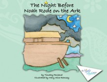 The Night before Noah Rode on the Ark - Timothy Penland