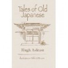 Tales of Old Japanese - Hugh Ashton