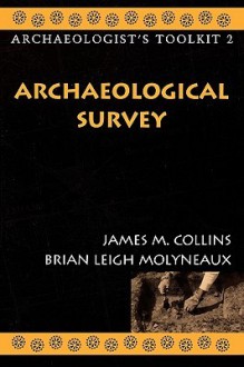 Archaeological Survey - James M. Collins, Brian Leigh Molyneaux