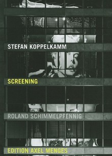 Screening - Roland Schimmelpfennig, Stefan Stefan