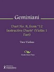 Duet No. 8, from "12 Instructive Duets" (Violin 1 Part) - Francesco Geminiani