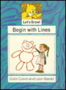 Begin with Lines - Colin Caket